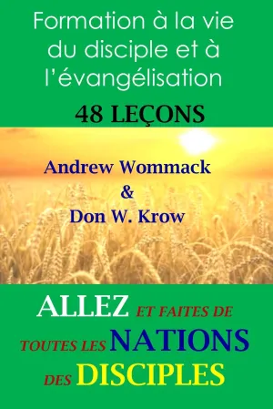 Formation à la Vie de Disciple et à l’Évangélisation de Andrew Wommack